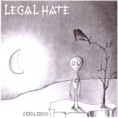 Legal Hate : Forlorn